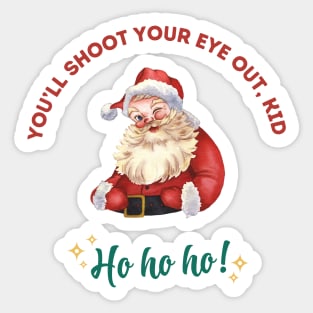 You’ll shoot your eye out, Kid Sticker